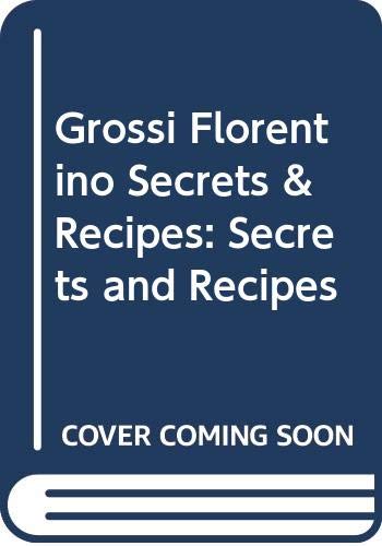 Grossi Florentino: Secrets &Amp; Recipes by Guy; McGuinness, Jan Grossi (Hardcover)