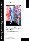 Freedom and Recognition in the Work of Simone de Beauvoir, Moser, Susanne, 3631509251