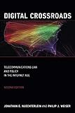 Digital Crossroads: Telecommunications Law and Policy in the Internet Age (The MIT Press) by Jonathan E Nuechterlein, Philip J Weiser