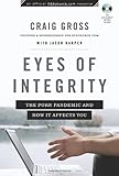 Eyes of Integrity: The Porn Pandemic and How It Affects You (XXXChurch.com Resource)