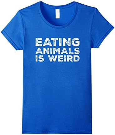 Women's Eating Animals Is Weird T-Shirt - Vegan Vegetarian Funny Tee Large Royal Blue