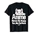 Anime Makes Me Happy You Not So Much Women T-Shirt