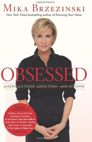 Obsessed: America's Food Addiction -- and My Own