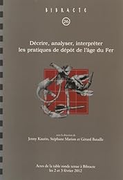 Décrire, analyser, interpréter les pratiques de dépôt de l'âge du fer