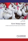 Image de Corn Steep Liquor: A Non-Conventional Protein Source for Broilers