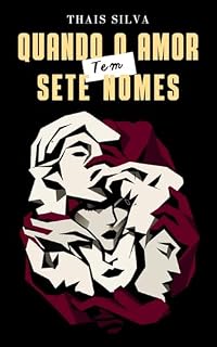Livro QUANDO O AMOR TEM SETE NOMES
