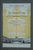 The Landed Estates of the Esterházy Princes : Hungary During the Reforms of Maria Theresia and Joseph II, Gates-Coon, Rebecca, 0801847850