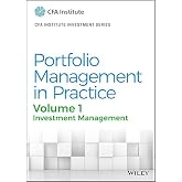 Portfolio Management in Practice, Volume 1: Investment Management (CFA Institute Investment Series)