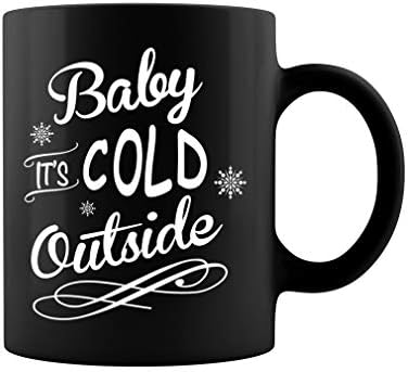 Baby It's Cold Outside Ceramic Coffee Mug Tea Cup (11oz, Black)