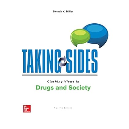 Taking Sides: Clashing Views in Drugs and Society Taking Sides: Clashing Views in Drugs and Society