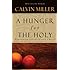 A Hunger for the Holy: Nuturing Intimacy with Christ