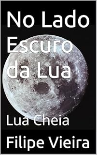 Livro No Lado Escuro da Lua: Lua Cheia