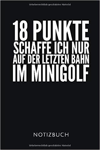 18 Punkte Schaffe Ich Nur Auf Der Letzten Bahn Im Minigolf