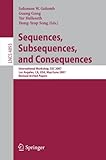 Image de Sequences, Subsequences, and Consequences: International Workshop, SSC 2007, Los Angeles, CA, USA, May 31 - June 2, 2007, Revised Invited Papers (Lect