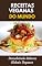 Livro Receitas Veganas do Mundo : Descobrindo Sabores Globais Veganos