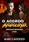 Livro O Acordo Ardiloso. (Perigosos e Protetores Livro 1)