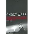 Ghost Wars: The Secret History of the CIA, Afghanistan, and bin Laden, from the Soviet Invasion to September 10, 2001