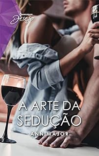 Livro Arte da sedução (Harlequin Desejo Livro 83)