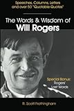 The Words and Wisdom of Will Rogers by R. Scott Frothingham