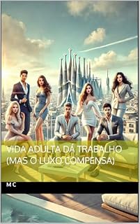 Livro Vida Adulta dá Trabalho (Mas o Luxo Compensa)