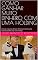 Livro COMO GANHAR MUITO DINHEIRO COM UMA HOLDING: Elas são máquinas de fazer dinheiro. Entenda como funciona e como criar uma holding!