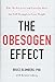 The Obesogen Effect: Why We Eat Less and Exercise More but Still Struggle to Lose Weight