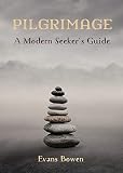Pilgrimage: A Modern Seeker's Guide. Print by