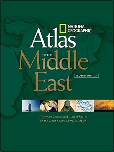 National Geographic Atlas of the Middle East, Second Edition: The Most  Concise and Current Source on the World's Most Complex Region: National  Geographic: 9781426202216: Books: Amazon.com