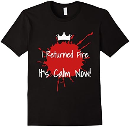 Mens I Returned Fire It's Calm Now XL Black