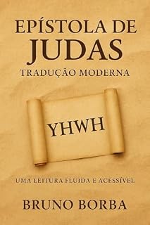 Livro Epístola de Judas - Tradução Moderna: Fiel ao original, restaurando o Nome Divino para o leitor moderno
