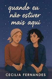 Livro QUANDO EU NÃO ESTIVER MAIS AQUI
