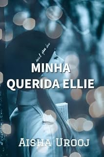 Livro Minha Querida Ellie (Amor e amizade Livro 1)