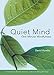 Quiet Mind: One Minute Mindfulness by David Kundtz