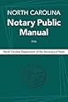 North Carolina Notary Public Manual, 2016: North Carolina Department of