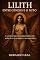 Livro Lilith: Entre Gênesis e o Mito: A lenda da primeira esposa de Adão à luz da Bíblia e da História (Mistérios Sagrados Livro 10)