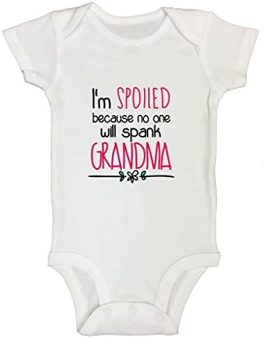 Cute Kids Onesie “ I’m spoiled Because No One Will Spank Grandma” Funny Threadz Kids 0-3 Months, White
