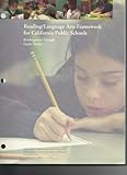 Reading/Language Arts Framework for California Public Schools : Kindergarten Through Grade Twelve, , 0801114624