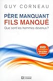 Père manquant, fils manqué : Que sont les hommes devenus ? (1DVD) by Guy Corneau