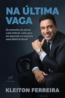 Livro Na última vaga: De montador de móveis a juiz federal: a luta para ser aprovado no concurso mais difícil do Brasil