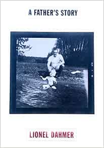 A Father's Story: Dahmer, Lionel: 8601422592085: Amazon.com: Books