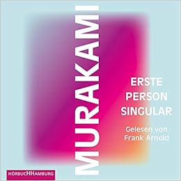 Erste Person Singular 4 Cds Amazon De Murakami Haruki Arnold Frank Grafe Ursula Bucher