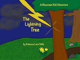 The Lightning Tree A Mountain Kid Adventure Book 1
