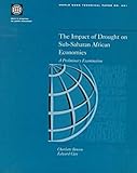 Image de The Impact of Drought on Sub-Saharan African Economies: A Preliminary Examination (World Bank Technical Papers)