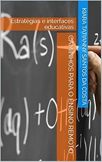 Livro Caminhos para o Ensino remoto: : Estratégias e interfaces educativas