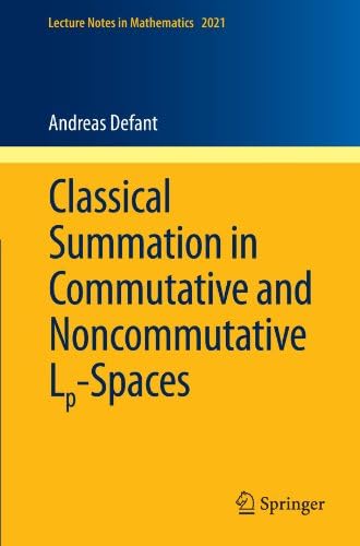 Classical Summation in Commutative and Noncommutative L-Spaces (Lecture Notes in Mathematics, Vol. 2021)