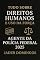 Livro Tudo sobre Direitos Humanos e Uso da Força – Agente da Polícia Federal 2025: Se você vai prestar o concurso de Agente da Polícia Federal 2025, este eBook é simplesmente indispensável.