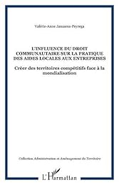 L' influence du droit communautaire sur la pratique des aides locales aux entreprises