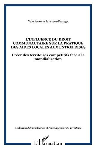 L' influence du droit communautaire sur la pratique des aides locales aux entreprises