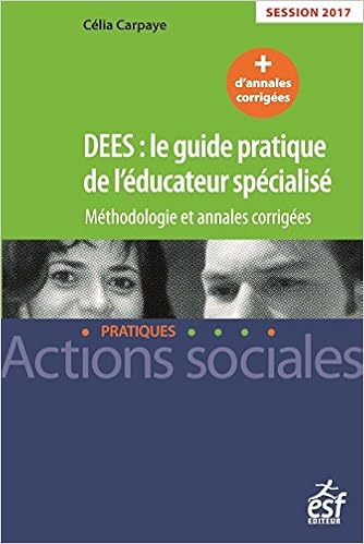 Amazon Fr Dees Le Guide Pratique De L Educateur Specialise 2017 Carpaye Celia Livres