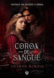 Livro Coroa de Sangue (Império de Paixão e Fúria Livro 2)